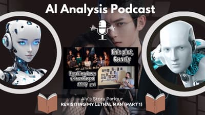 Ai Analysis Podcast: Revisiting My Lethal Man (Part 1) from @literatureandlingerie