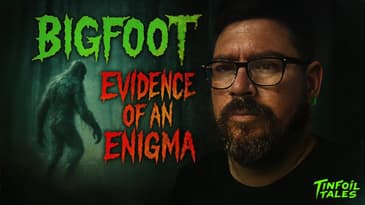 Ep. 102: Sasquatch - Evidence of an Enigma