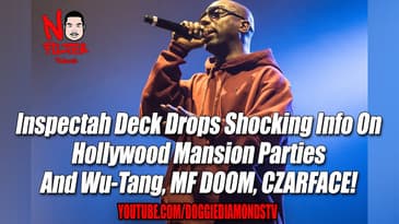 Inspectah Deck Drops Shocking Info On Hollywood Mansion Parties And WuTang, MF DOOM, CZARFACE!