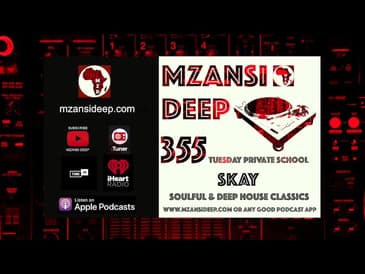 SOULFUL & DEEP HOUSE CLASSICS - Skay - MZANSI DEEP TPS