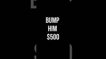 BUMP HIM $500
