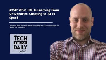 3512: How D2L’s Rob Telfer Sees Universities Adapting to an AI First World