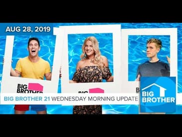 Big Brother 21 Wednesday Aug 28 Morning Update #BB21