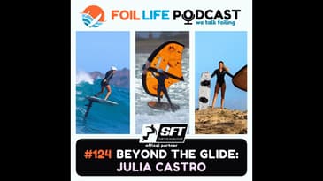 Episode #124 - Julia Castro on Foil Drive: BOOT 2026, Cancer Scare & Watersports Real Talk