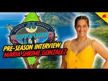 Maria Shrime Gonzalez | Survivor 46 Pre-Season Interview