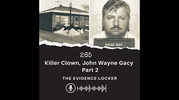 265: Killer Clown, John Wayne Gacy | USA - Part 2