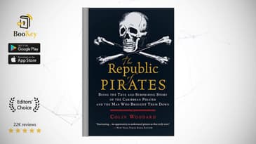 The Republic of Pirates  Book Summary By Colin Woodard  How did a group of pieates build a republic