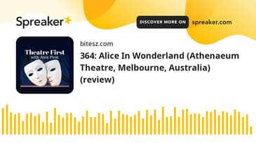 364: Alice In Wonderland (Athenaeum Theatre, Melbourne, Australia) (review)