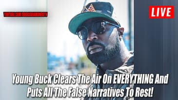 Young Buck Clears The Air On EVERYTHING And Puts All The False Narratives To Rest!