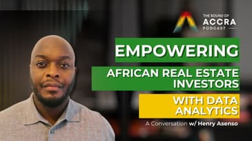 Empowering African Real Estate Investors with Data Analytics | A Conversation with Henry Asenso