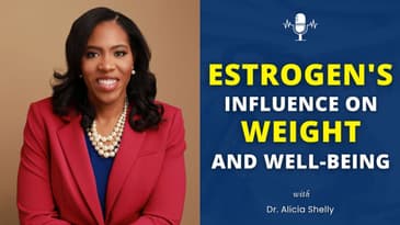 Estrogen's Influence on Weight and Well-Being | Dr. Shelly MD