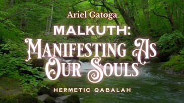 Manifesting As Our Souls (Malkuth)