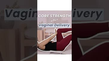 Building Core Strength After Vaginal Delivery