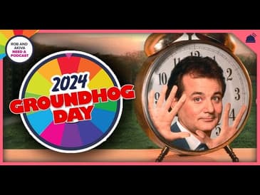 Groundhog Day 2024 | Rob and Akiva Need a Podcast