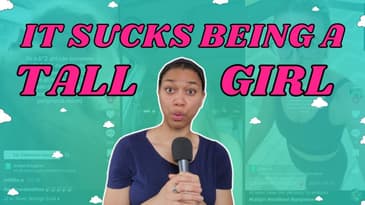 What It's REALLY Like Being A Tall Girl | Why It's Such An Isolating Experience