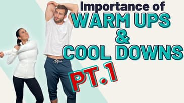Importance of Warm Ups and Cool Downs Part 1