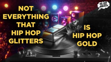 Not Everything That Hip Hop Glitters is Hip Hop Gold: Critical thinking in Hip Hop media & in life