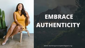 Embrace Authenticity #EmbraceAuthenticity #WalkingWithGod #FindYourPurpose #FaithCommunity