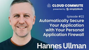 EP22: Automatically secure your application with your personal Application Firewall