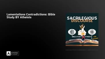 Lamentations Contradictions: Bible Study BY Atheists