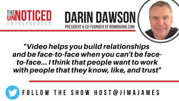 Drop your video bomb to break through the noise and build trust; with Darin Dawson of Bombbomb