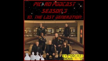 Star Trek Picard Finale 310 "The Last Generation" review