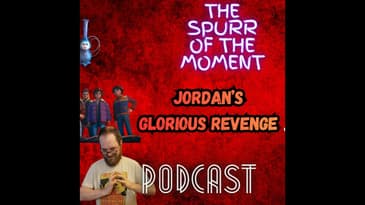 Spurr Of The Moment Podcast: Jordan's Glorious Revenge