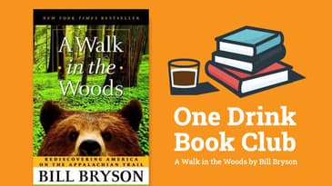 One Drink Book Club | A Walk In The Woods by Bill Bryson
