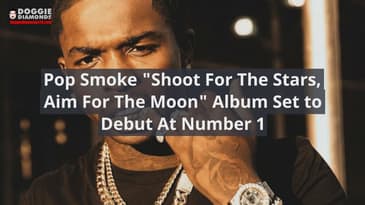 Pop Smoke 'Shoot For The Stars, Aim For The Moon' Album Set to Debut At Number 1