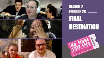 No More Late Fees - S2 EP26 - Final Destination