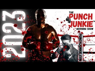 The 2023 Boxing Picture: The Punch Junkie™ Morning Show (4.26.23)