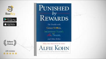 Punished by Rewards  Book Summary By Alifie Kohn  The trouble with Gold Stars,incentive plans