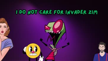 I Do Not Care For Invader Zim