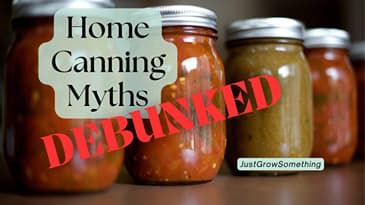 Home Canning Myths Debunked - Ep. 320