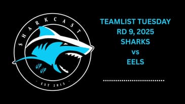 TEAMLIST TUESDAY: RD 9, 2025 - SHARKS vs EELS