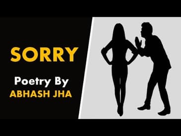 Sorry | Love Poetry in Hindi by Abhash Jha | An Apology Poem | Rhyme Attacks