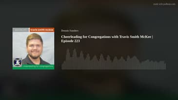 Cheerleading for Congregations with Travis Smith McKee