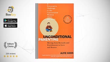 Unconditional Parenting  Book Summary By Alfie Kohn  Moving from Rewards and Punishments to Love and
