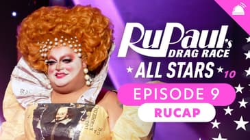 RuPaul’s Drag Race All Stars Season 10 Ep 9 Recap