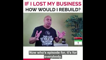 IF I LOST ,MY BUSINESS, HOW WOULD I REBUILD - Black Entrepreneur Blueprint