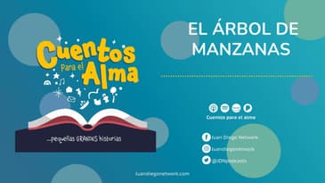 Cuentos para el Alma - El árbol de manzanas Ep. 03