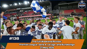 2025/26 Final European Tables - Relegated, Crowned, & Everything in Between | EP 138 May 27th, 2026