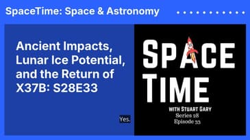 Ancient Impacts, Lunar Ice Potential, and the Return of X37B: S28E33