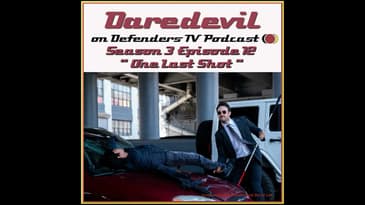 Daredevil Season 3 Episode 12 Review "One Last Shot" by TV Podcast Industries