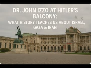 Dr. John Izzo at Hitler’s Balcony: What History Teaches Us About Israel, Gaza & Iran