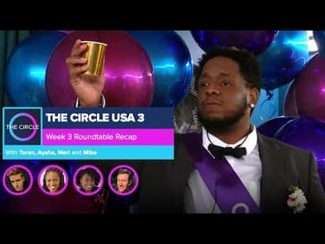 The Circle US | Season 3 Week 3 Roundtable