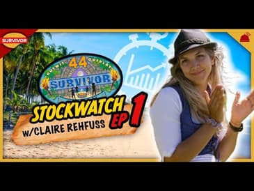 Survivor 44 | Premiere Stockwatch with Claire Rehfuss