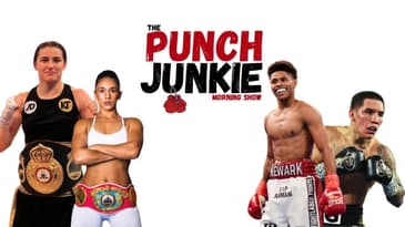 "Serrano vs Taylor": The Punch Junkie™ Morning Show (4.29.2022) #PJMS #LDBC