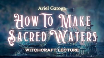 How to Make Sacred Waters