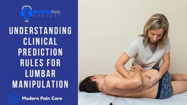 MPP 55:Understanding Clinical Prediction Rules for Lumbar Manipulation